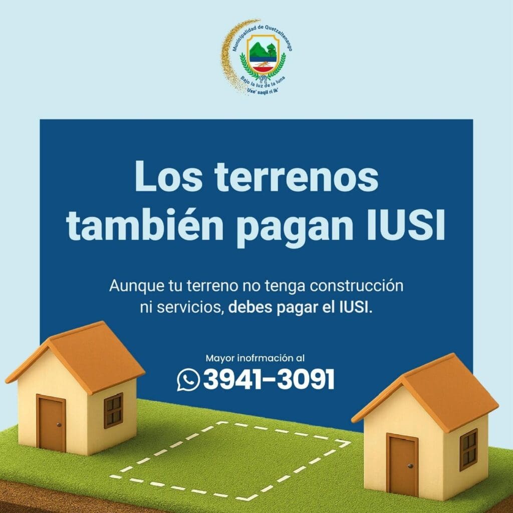 El pago del IUSI incluye no solo los bienes inmuebles sino también terrenos, estructuras, construcciones, instalaciones y cultivos permanentes. Imagen: Municipalidad de Quetzaltenango.
